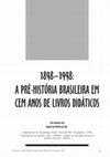 Research paper thumbnail of 1898–1998: A Pré-História Brasileira Em Cem Anos De Livros Didáticos