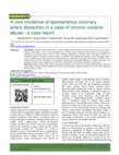 Research paper thumbnail of A rare incidence of spontaneous coronary artery dissection in a case of chronic cocaine abuse - a case report