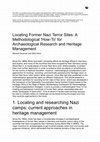 Research paper thumbnail of Locating Former Nazi Terror Sites: A Methodological 'How-To' for Archaeological Research and Heritage Management