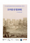 Research paper thumbnail of A pied d'oeuvre | CINQUIÈME CONGRÈS D'HISTOIRE DE LA CONSTRUCTION (Toulouse, 18-20 juin 2025)