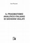 Research paper thumbnail of Il pragmatismo analitico italiano di Giovanni Vailati [monografia]