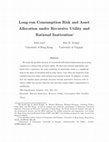 Research paper thumbnail of Long-Run Consumption Risk and Asset Allocation under Recursive Utility and Rational Inattention