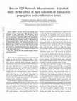 Research paper thumbnail of Bitcoin P2P Network Measurements: A Testbed Study of the Effect of Peer Selection on Transaction Propagation and Confirmation Times