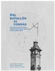 Research paper thumbnail of Del Batallón al Compás.  Cien años de aportaciones arquitectónica de los ingenieros militares.  (1821-1921)