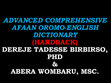 Research paper thumbnail of Advanced Comprehensive Afaan Oromo English Dictionary