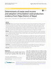 Research paper thumbnail of Determinants of maize seed income and adoption of foundation seed production: evidence from Palpa District of Nepal