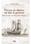 Research paper thumbnail of Un mar de objetos, un mar de personas. El Mediterráneo en las edades media y moderna