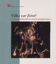 Research paper thumbnail of Vilka var först? En nordskandinavisk konflikt som historisk-arkeologiskt dilemma. (With an English Summary: Who Was First? A Northern Scandinavian Conflict as an Historic-Archaeological Dilemma.: