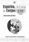 Research paper thumbnail of Definições em Hebraico, Grego e Latim de espírito, alma e corpo - autoria professor Jean Carlos