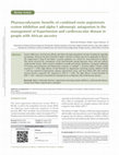 Research paper thumbnail of Pharmacodynamic benefits of combined renin angiotensin system inhibition and alpha-1 adrenergic antagonism in the management of hypertension and cardiovascular disease in people with African ancestry