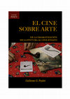 Research paper thumbnail of El cine sobre arte. De la dramatización de la pintura al cine-ensayo (Guillermo G. Peydró, 2019) [información del libro]