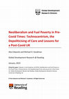 Research paper thumbnail of Neoliberalism and Fuel Poverty in Pre-Covid Times: Technocentrism, the Depoliticising of Care and Lessons for a Post-Covid UK