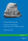 Research paper thumbnail of Dying and Rising Gods: The History of a Mythologem in West Asia of the Second Millennium BCE (Kasion 10), Münster 2024