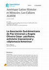 Research paper thumbnail of "La Asociación Sud-Americana de Paz Universal y Ángela Oliveira Cézar: pacifismo, activismo trasnacional y «diplomacia femenina»"