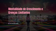 Research paper thumbnail of Mentalidade de Crescimento Crencas Limitantes