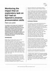 Research paper thumbnail of Monitoring the impact that an exploratory task on ELF had on Spanish-L1trainee pronunciation skills