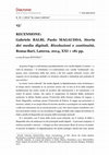 Research paper thumbnail of RECENSIONE: Gabriele BALBI, Paolo MAGAUDDA, Storia dei media digitali. Rivoluzioni e continuità, Roma-Bari, Laterza, 2014, XXI + 181 pp