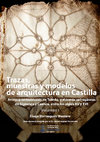 Research paper thumbnail of Tesis doctoral (índice): «Trazas, muestras y modelos de arquitectura en Castilla: antigua archidiócesis de Toledo, y diócesis sufragáneas de Sigüenza y Cuenca, entre los siglos XV y XVI»