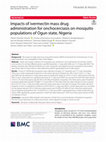 Research paper thumbnail of Impacts of Ivermectin Mass Drug Administration for Onchocerciasis on Mosquito Populations of Ogun State, Nigeria