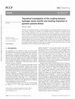 Research paper thumbnail of Theoretical investigation of the coupling between hydrogen atoms transfer and stacking interaction in guanine–cytosine dimers