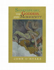 Research paper thumbnail of Shakespeare, the Goddess, and Modernity