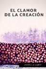 Research paper thumbnail of El clamor de la creacion