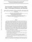 Research paper thumbnail of Snowmass2021 Computational Frontier White Paper: Cosmological Simulations and Modeling