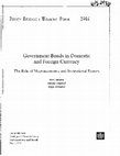 Research paper thumbnail of Government bonds in domestic and foreign currency: the role of macroeconomic and institutional factors