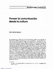 Research paper thumbnail of Pensar la comunicaicón desde la cultura