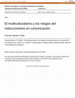 Research paper thumbnail of El multiculturalismo y los riesgos del reduccionismo en comunicación