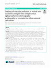 Research paper thumbnail of Grading of macular perfusion in retinal vein occlusion using en-face swept-source optical coherence tomography angiography: a retrospective observational case series