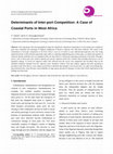 Research paper thumbnail of Determinants of Inter-port Competition: A Case of Coastal Ports in West Africa