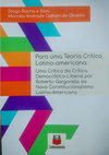 Research paper thumbnail of Para uma Teoria Crítica Latino-americana: Uma crítica da crítica democrático-liberal por Roberto Gargarella ao novo constitucionalismo latino-americano