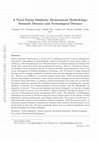 Research paper thumbnail of A Novel Patent Similarity Measurement Methodology: Semantic Distance and Technological Distance