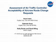 Research paper thumbnail of Assessment of Air Traffic Controller Acceptability of Aircrew Route Change Requests