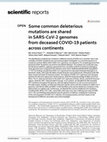 Research paper thumbnail of Some common deleterious mutations are shared in SARS-CoV-2 genomes from deceased COVID-19 patients across continents