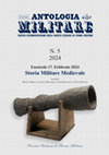 Research paper thumbnail of Nuova Antologia Militare. Rivista interdisciplinare della Società Italiana di Storia Militare, n. 5, fascicolo 17: Storia Militare Medievale, a cura di Marco Merlo, Antonio Musarra, Fabio Romanoni e Peter Sposato (febbraio 2024), pp. 598.