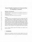 Research paper thumbnail of Nearest neighbor imputation for categorical data by weighting of attributes