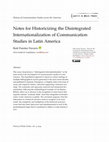 Research paper thumbnail of Notes for Historicizing the Disintegrated Internationalization of Communication Studies in Latin America (2024)