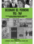 Research paper thumbnail of Diccionario del peronismo, 1955-1969. Sexta entrega