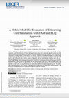 Research paper thumbnail of A Hybrid Model for Evaluation of E-Learning User Satisfaction with TAM and ELQ Approach