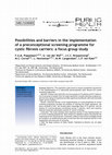 Research paper thumbnail of Possibilities and barriers in the implementation of a preconceptional screening programme for cystic fibrosis carriers: a focus group study