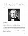 Research paper thumbnail of The Contemporary Kantian Philosophy Project: What It is, Its History, Its Journal, Its Workshops, and Its Books  (September 2024 version)