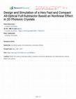 Research paper thumbnail of Design and simulation of a very fast and compact all-optical Full-Subtractor based on nonlinear effect in 2D photonic crystals