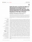 Research paper thumbnail of Splint Duration and Not the Mode of Anesthesia Is the Main Factor Influencing Avascular Necrosis After Closed Reduction for Developmental Dysplasia of the Hip in Kosovo