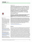 Research paper thumbnail of Utilizing the Dog Genome in the Search for Novel Candidate Genes Involved in Glioma Development-Genome Wide Association Mapping followed by Targeted Massive Parallel Sequencing Identifies a Strongly Associated Locus