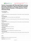 Research paper thumbnail of Factors Associated with Neonatal Sepsis among Neonates Admitted in Kibungo Referral Hospital, Ngoma District-Rwanda: A Retrospective Cross-Sectional Study