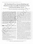 Research paper thumbnail of DC-Distributed Power System Modeling and Hardware-in-the-Loop (HIL) Evaluation of Fuel Cell-Powered Marine Vessel