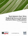 Research paper thumbnail of Yeşil Adaletin Sesi: İklim Değişikliği Karşısında Sosyal Hizmetin Rolü ve Mücadelesi