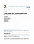 Research paper thumbnail of Cascade controller design via controller synthesis for load frequency control of electrical power systems